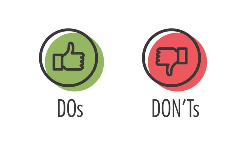 Do’s and Don’ts